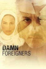 Watch Damn Foreigners 9movies