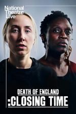 Watch National Theatre Live: Death of England: Closing Time 9movies