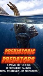 Watch Prehistoric Predators 9movies