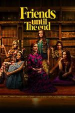 Watch Friends Until the End 9movies