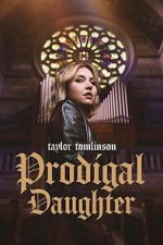 Watch Taylor Tomlinson: Prodigal Daughter 9movies