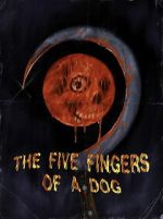 Watch The Five Fingers of a Dog 9movies