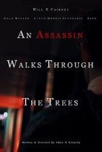 Watch An Assassin Walks Through the Trees 9movies