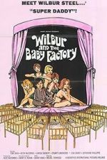 Watch Wilbur and the Baby Factory 9movies