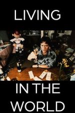Watch Living in the World 9movies