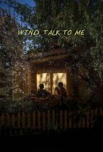 Watch Wind, Talk to Me 9movies