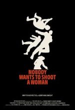 Watch Nobody Wants to Shoot a Woman 9movies