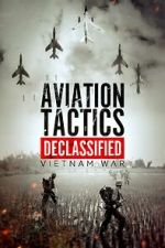 Watch Aviation Tactics Declassified: Vietnam War 9movies
