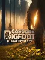 Watch Cascade Bigfoot Blood Mystery 9movies