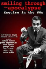 Watch Smiling Through the Apocalypse: Esquire in the 60s 9movies