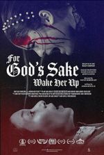 Watch For God\'s Sake Wake Her Up 9movies