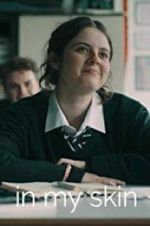 Watch In My Skin 9movies