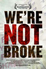Watch We\'re Not Broke 9movies