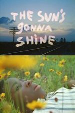 Watch The Sun\'s Gonna Shine 9movies
