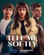 Watch Tell Me Softly 9movies