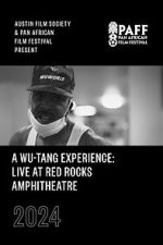 Watch A Wu-Tang Experience: Live at Red Rocks Amphitheatre 9movies