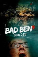 Watch Bad Ben: Benign 9movies