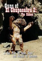 Watch Guns of El Chupacabra 2: The Unseen 9movies