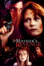 Watch A Mother\'s Revenge 9movies