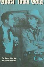Watch Ghost-Town Gold 9movies