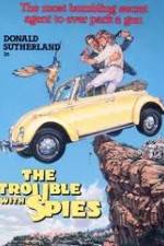 Watch The Trouble with Spies 9movies