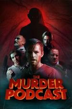 Watch The Murder Podcast 9movies
