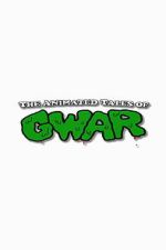 Watch The Animated Tales of GWAR 9movies