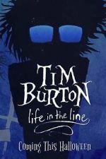 Watch Tim Burton: Life in the Line 9movies