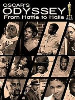 Watch Oscar\'s Black Odyssey: From Hattie to Halle 9movies
