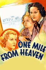 Watch One Mile from Heaven 9movies