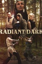 Watch Radiant Dark 9movies