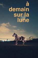 Watch � demain sur la Lune 9movies