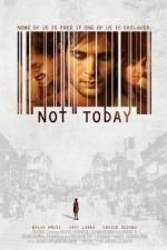 Watch Not Today 9movies