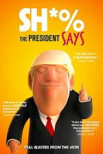 Watch Sh*% the President Says 9movies