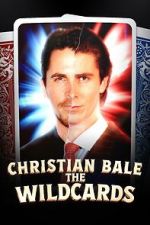 Watch The Wildcards: Christian Bale 9movies