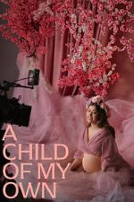 Watch A Child of My Own 9movies