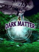 Watch Dark Matter 9movies