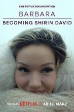 Watch Barbara - Becoming Shirin David 9movies