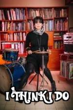 Watch I Think I Do 9movies