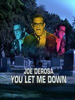 Watch Joe Derosa: You Let Me Down (TV Special 2017) 9movies