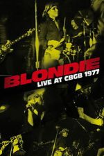 Watch Blondie: Live at CBGB 1977 9movies