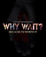 Watch Why Wait? 9movies