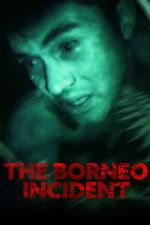 Watch The Borneo Incident 9movies