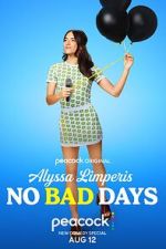 Watch Alyssa Limperis: No Bad Days (TV Special 2022) 9movies