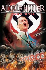 Watch Adolf Hitler: Pure Evil 9movies