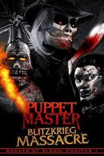 Watch Puppet Master: Blitzkrieg Massacre 9movies