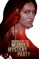 Watch Murder at the Murder Mystery Party 9movies