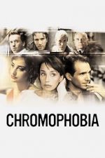 Watch Chromophobia 9movies