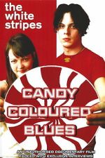 Watch The White Stripes: Candy Coloured Blues 9movies
