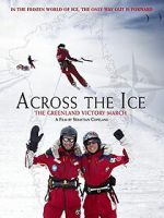 Watch Across the Ice: The Greenland Victory March 9movies